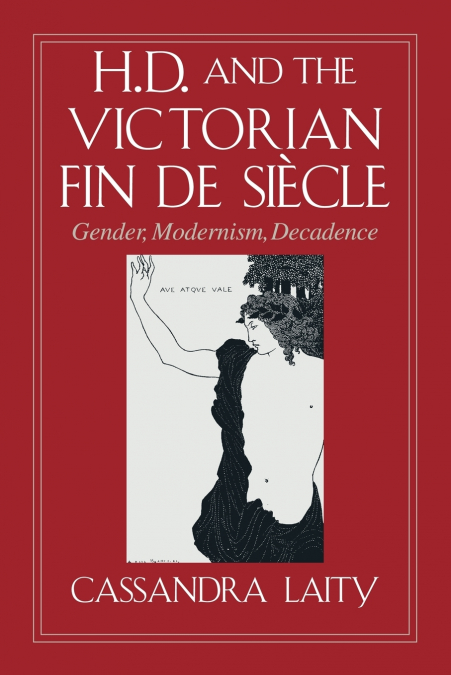 H. D. and the Victorian Fin de Siecle