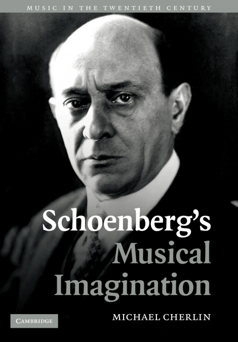 Schoenberg’s Musical Imagination