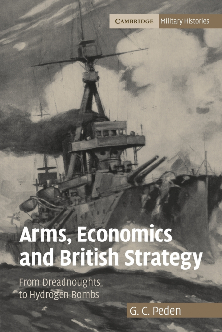 Arms, Economics and British Strategy