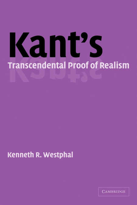 Kant’s Transcendental Proof of Realism