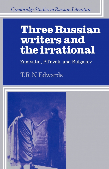 Three Russian Writers and the Irrational
