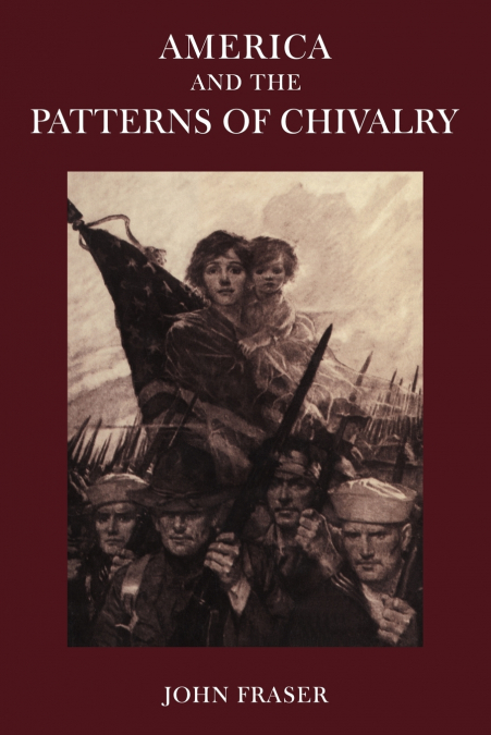America and the Patterns of Chivalry