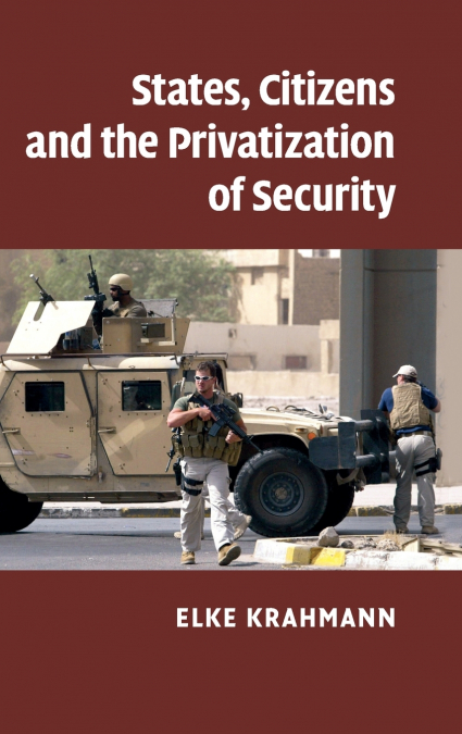 States, Citizens and the Privatisation of Security