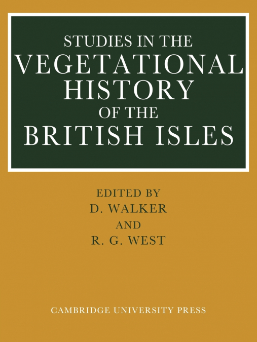 Studies in the Vegetational History of the British Isles