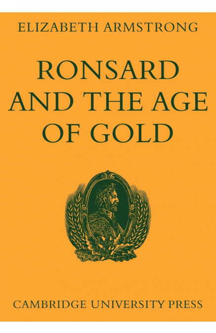 Ronsard and the Age of Gold