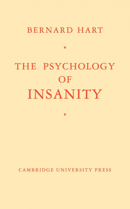 The Psychology of Insanity
