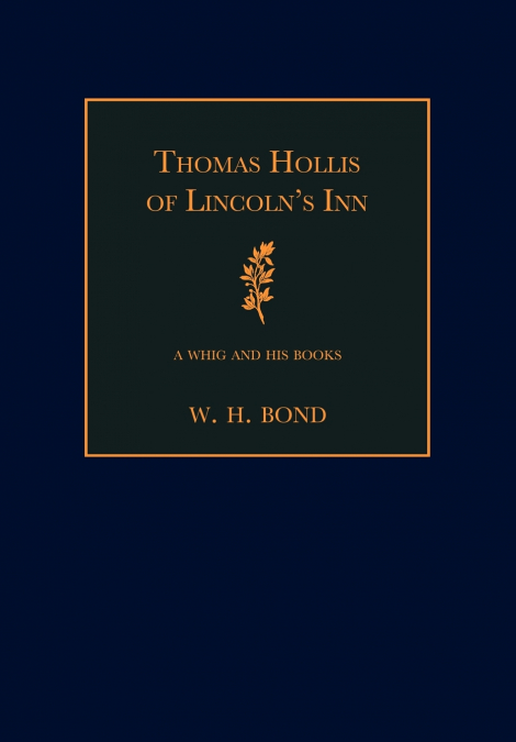 Thomas Hollis of Lincoln’s Inn