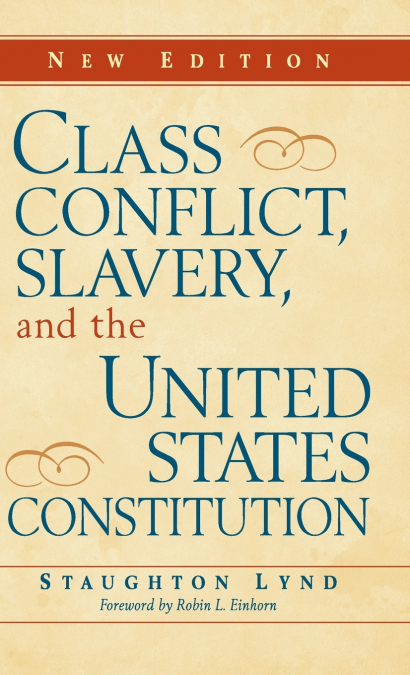 Class Conflict, Slavery, and the United States Constitution