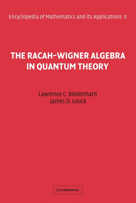 The Racah-Wigner Algebra in Quantum Theory