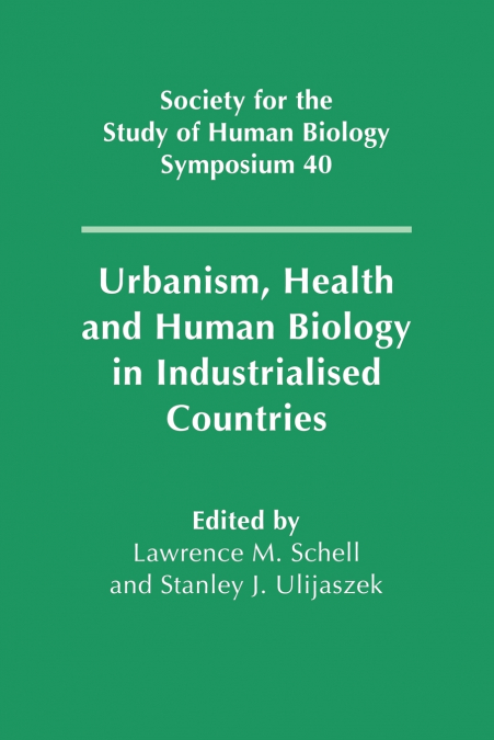 Urbanism, Health and Human Biology in Industrialised Countries