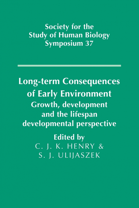Long-Term Consequences of Early Environment