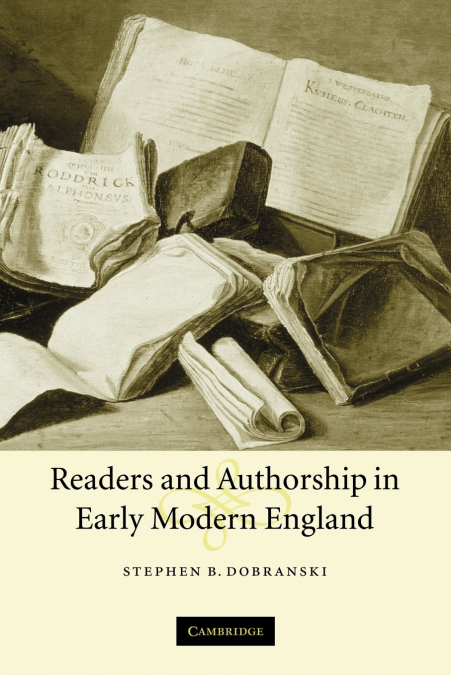 Readers and Authorship in Early Modern England