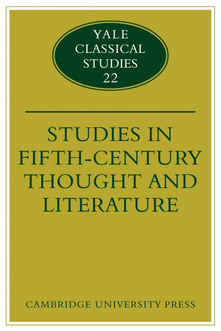 Studies in Fifth Century Thought and Literature