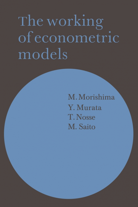 The Working of Econometric Models