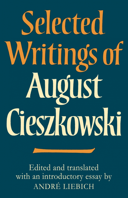 Selected Writings of August Cieszkowski