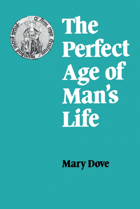 The Perfect Age of Man’s Life