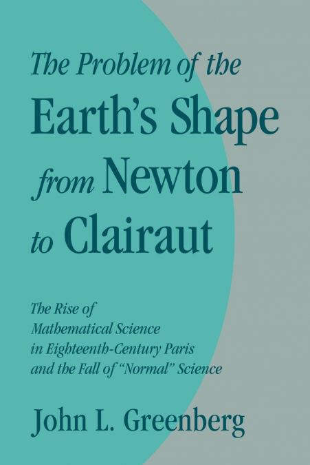 The Problem of the Earth’s Shape from Newton to Clairaut