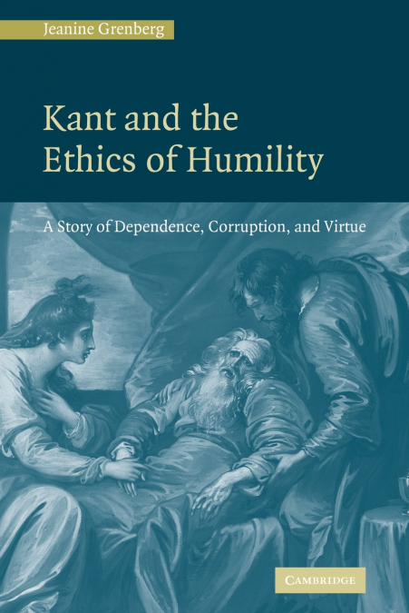 Kant and the Ethics of Humility