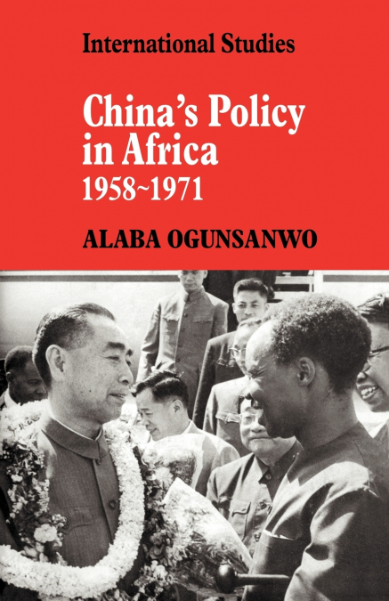 China’s Policy in Africa 1958 71