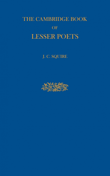 The Cambridge Book of Lesser Poets