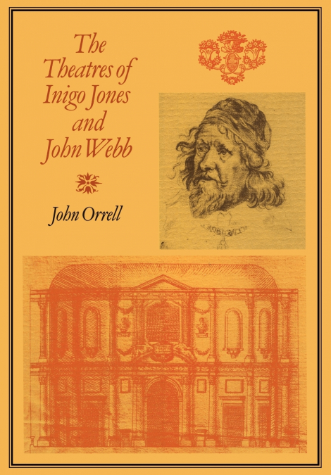 The Theatres of Inigo Jones and John Webb