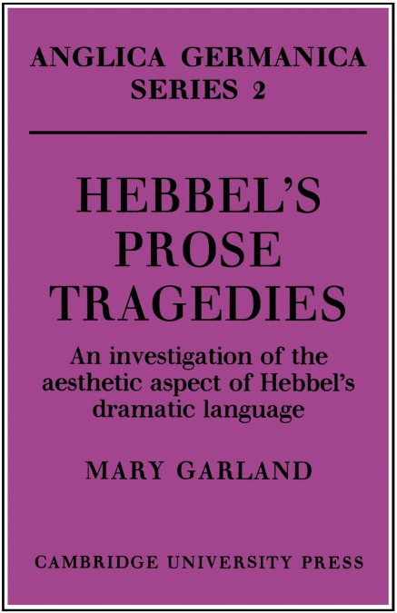 Hebbel’s Prose Tragedies