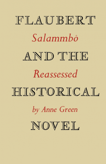 Flaubert and the Historical Novel
