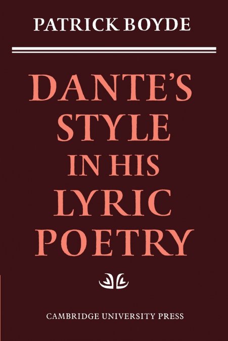 Dante’s Style in His Lyric Poetry