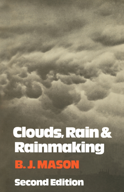 Clouds, Rain and Rainmaking
