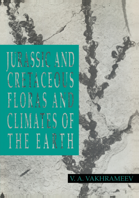 Jurassic and Cretaceous Floras and Climates of the Earth