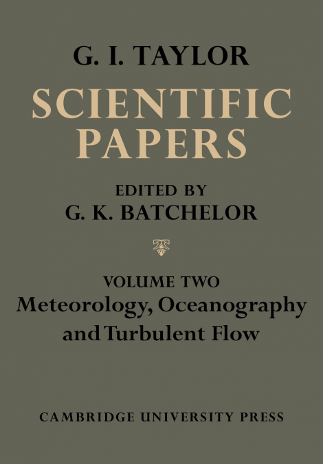 The Scientific Papers of Sir Geoffrey Ingram Taylor, Volume II