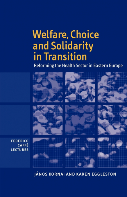 Welfare, Choice and Solidarity in Transition