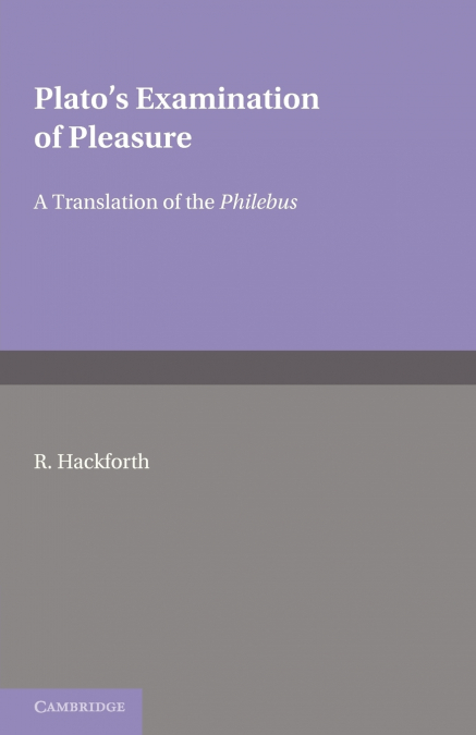 Plato’s Examination of Pleasure