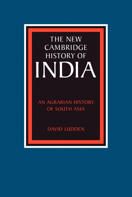 An Agrarian History of South Asia