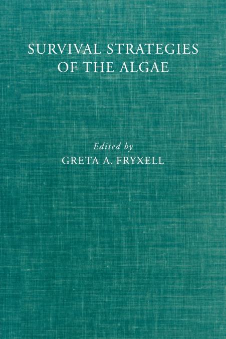 Survival Strategies of the Algae