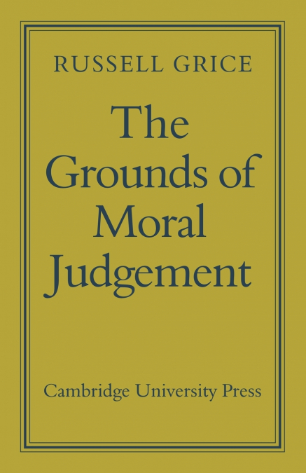 The Grounds of Moral Judgement