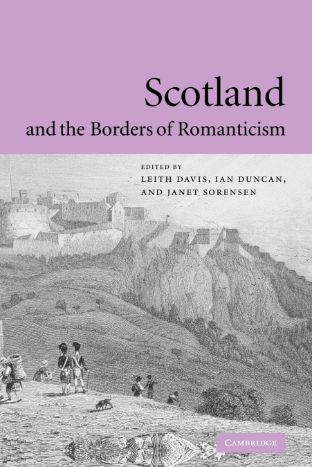 Scotland and the Borders of Romanticism