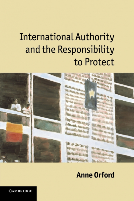 International Authority and the Responsibility to             Protect