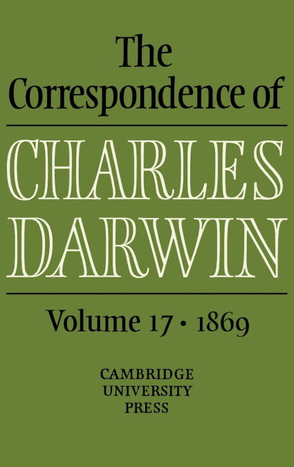 The Correspondence of Charles Darwin, Volume 17