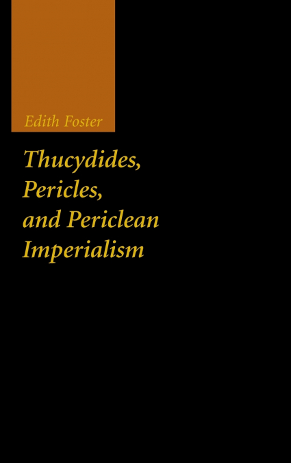 Thucydides, Pericles, and Periclean Imperialism