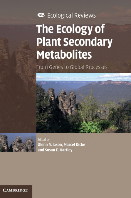 The Ecology of Plant Secondary Metabolites