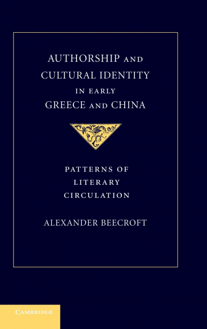 Authorship and Cultural Identity in Early Greece and             China