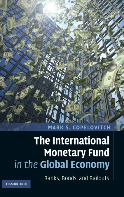 The International Monetary Fund in the Global Economy