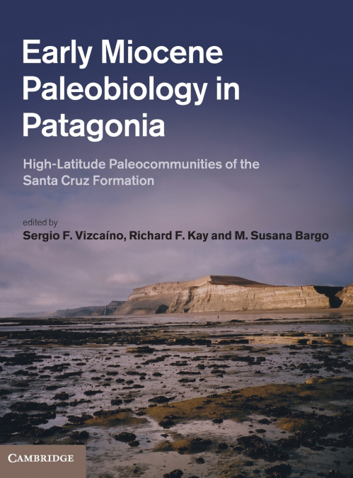Early Miocene Paleobiology in Patagonia