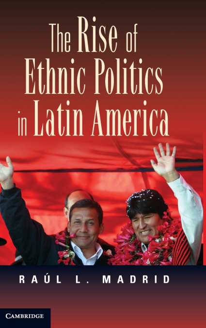The Rise of Ethnic Politics in Latin America