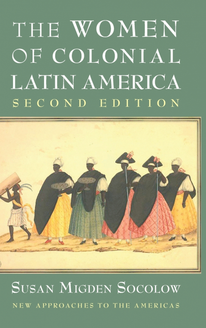 The Women of Colonial Latin America