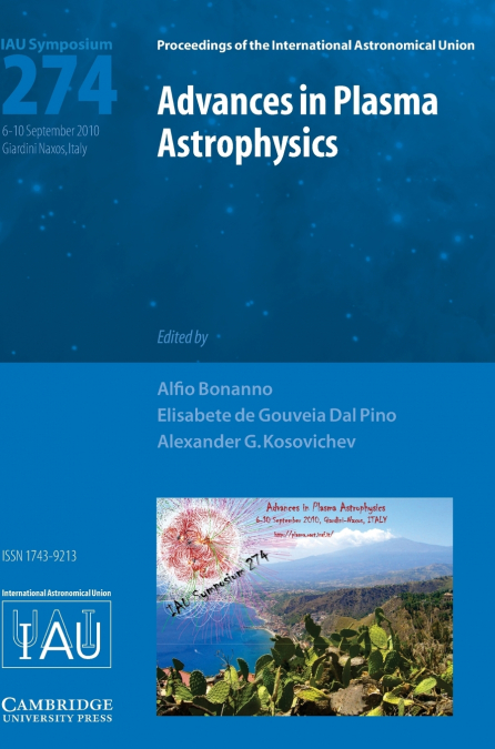 Advances in Plasma Astrophysics (IAU S274)