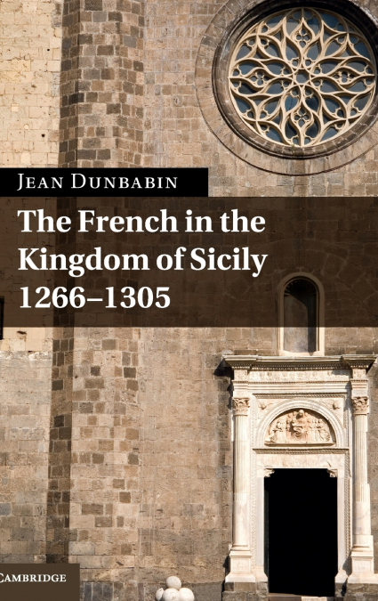 The French in the Kingdom of Sicily, 1266-1305