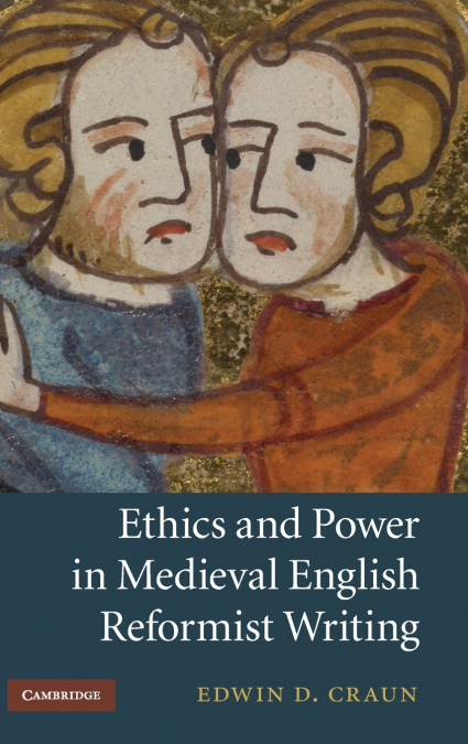 Ethics and Power in Medieval English Reformist Writing