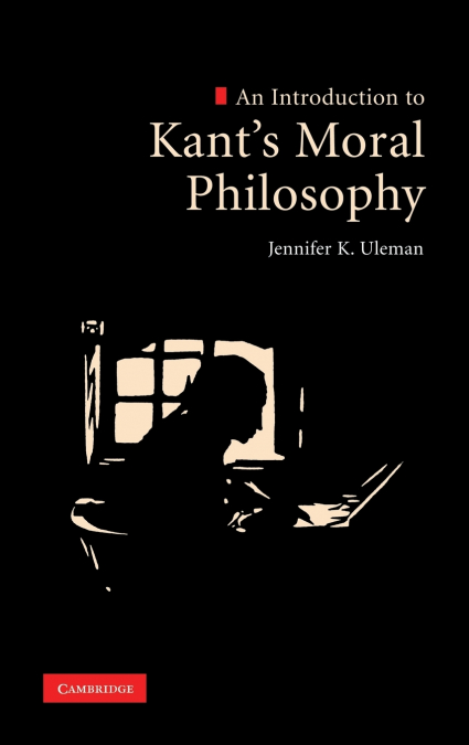 An Introduction to Kant’s Moral Philosophy